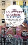 Claudio Cattaneo, Squatting Europe Kollective, Miguel A. Martinez Lopez, Squatting Europe Kollective, Claudio Cattaneo, Squatting Europe Kollective... - The Squatters' Movement in Europe