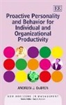 Andrew DuBrin, Andrew J. Dubrin - Proactive Personality and Behavior for Individual and Organizational