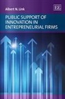 Albert N. Link - Public Support of Innovation in Entrepreneurial Firms