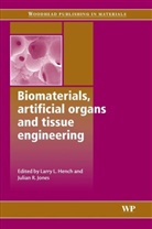 L Jones Hench, L. Jones Hench, Larry L. (EDT)/ Jones Hench, L Hench, L. Hench, Larry L. Hench... - Biomaterials, Artificial Organs and Tissue Engineering