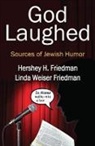 Hershey H Friedman Friedman, Hershey H. Friedman, Hershey H./ Friedman Friedman, Linda Weiser Friedman, Friedman Hershey H. - God Laughed