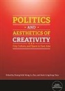 Heung Wah (EDT)/ Pan Wong, Karin Ling-Fung Chau, Lu Pan, Heung Wah Wong, Heung Wah (Hong Kong University Hong Kong) Wong - Politics and Aesthetics of Creativity