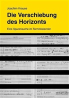 Joachim Krause - Die Verschiebung des Horizonts