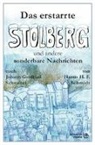Hanns H Schmidt, Johann G Schnabel, Hann H Schmidt - Das erstarrte Stolberg und andere sonderbare Nachrichten