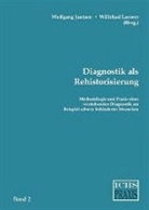 Jantze, Wolfgan Jantzen, Wolfgang Jantzen, Lanwe, Lanwer, Willehad Lanwer - Diagnostik als Rehistorisierung