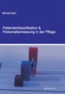 Michael Isfort - Patientenklassifikation & Personalbemessung in der Pflege