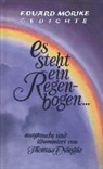 Eduard Mörike, F. Thomas, Thoma F Naegele - Es steht ein Regenbogen - Gedichte