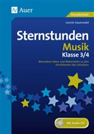 Leonie Sauerwald - Sternstunden Musik - Klasse 3 und 4, m. 1 CD-ROM