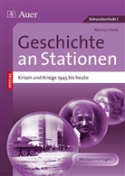 Markus Filzek - Geschichte an Stationen SPEZIAL - Krisen und Kriege 1945 bis heute