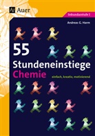 Andreas G Harm, Andreas G. Harm - 55 Stundeneinstiege Chemie