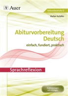 Stefan Schäfer - Abiturvorbereitung Deutsch: Sprachreflexion