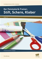 Petra Mönning - Der Feinmotorik-Trainer: Stift, Schere, Kleber