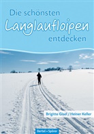 Gise, Brigitt Gisel, Brigitte Gisel, Keller, Heine Keller, Heiner Keller - Die schönsten Langlaufloipen entdecken