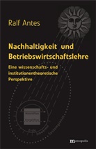 Ralf Antes - Nachhaltigkeit und Betriebswirtschaftslehre