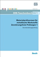 Deutsches Institut für Normung e. V. (DIN), DIN e.V., DIN e.V. (Deutsches Institut für Normung), DI e V - Materialprüfnormen für metallische Werkstoffe: Zerstörungsfreie Prüfungen. Tl.1