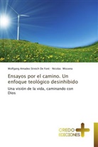 Nicolas Missena, Wolfgang Amade Streich De Font, Wolfgang Amadeo Streich De Font - Ensayos por el camino. Un enfoque teológico desinhibido