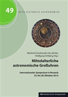 Wolfgang Fehlberg, Uta Jahnke, Manfred Schukowski - Mittelalterliche astronomische Großuhren