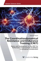 Johannes Grasser - The Coordinationdynamical Resistance and Endurance Training (CRET)