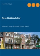 Haral Streck, Harald Streck - Neue Stadtbaukultur