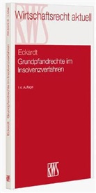 Diederich Eckardt, Diederich (Prof. Dr.) Eckardt - Grundpfandrechte im Insolvenzverfahren