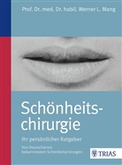 Werner L (Prof. Dr. med. Dr. habil.) Mang, Werner L. Mang - Schönheitschirurgie - Ihr persönlicher Ratgeber