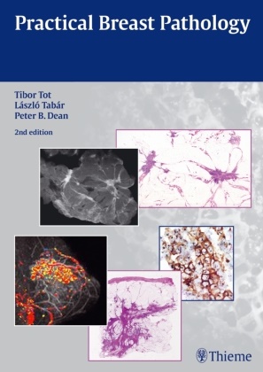 Peter B Dean, Peter B. Dean, Laszl Tabar, Laszlo Tabar, Tibo Tot, Tibor Tot - Practical Breast Pathology
