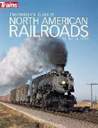 Jeff (EDT) Wilson, Trains Magazine, Randy Rehberg, Jeff Wilson - The Historical Guide to North American Railroads