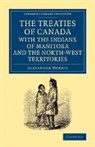 Alexander Morris - TREATIES OF CANADA WITH INDIANS O