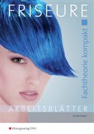 Gabriele-Viktoria Schultz-Paasch - Fachtheorie Friseure kompakt