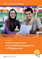 Thérèse Kollmeyer, Kocs, Ursul Kocs, Ursula Kocs, Kratz, Kratz... - Arbeitsorganisation und Qualitätsmanagement in Pflegeberufen