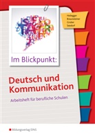 Michael Braunsteiner, Michaela Braunsteiner, Wolfgan Gruber, Wolfgang Gruber, Heileg, Heilegger... - Im Blickpunkt: Deutsch und Kommunikation