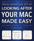 Jeffrey Keetings, Chris Smith - Looking After Your Mac Made Easy