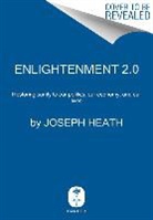 Joseph Heath - Enlightenment 2.0
