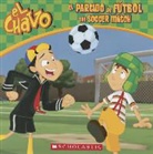 Maria Dominguez, Juan Pablo Lombana, Inc. Scholastic - El Chavo