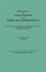 William Richard Cutter - Genealogical and Family History of the State of Connecticut. a Record of the Achievements of Her People in the Making of a Commonwealth and the Foundi