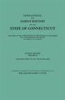 William Richard Cutter - Genealogical and Family History of the State of Connecticut. a Record of the Achievements of Her People in the Making of a Commonwealth and the Foundi
