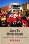 Miriam Shakow - Along the Bolivian Highway