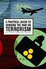 Adam Garfinkle, Adam Garfinkle - A Practical Guide to Winning the War on Terrorism