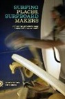 Chris Gibson, Craig Gibson, Andrew Warren, Andrew/ Gibson Warren - Surfing Places, Surfboard Makers