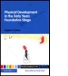 Angela D Nurse, Angela D (Formerly Canterbury Christ Univer Nurse, Angela D. Nurse, Sandy Green - Physical Development in the Early Years Foundation Stage