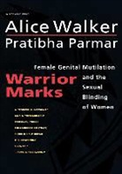Pratibha Parmar, Alice Walker - Warrior Marks