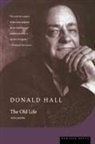 Donald Hall - The Old Life