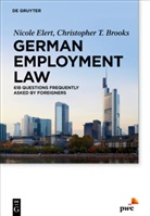 Christopher T Brooks, Christopher T. Brooks, Nicol Elert, Nicole Elert - German Employment Law