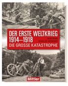 Guntram Schulze-Wegener - Der Erste Weltkrieg 1914-1918