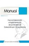 Jose Gregorio Contreras Fernandez - Manual Para La Elaboracion E Implementacion de Un Modelo de Evaluacion Por Competencias