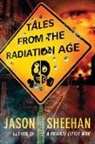 Jason Sheehan, Nick Podehl - Tales from the Radiation Age
