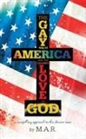 M. a. R. - The Gaying of America & the Love of God