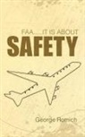 George Romich - FAA.....It Is about Safety