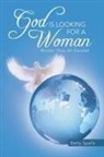 Betty Spells - God is Looking for A Woman