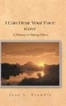 Joan L. Brumble - I Can Hear Your Face